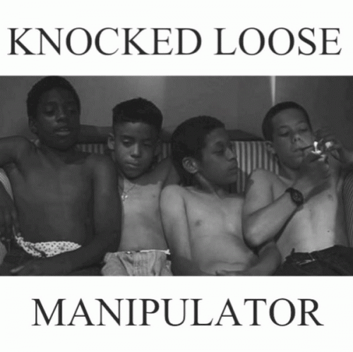 Knocked Loose : Manipulator Knocked Loose : Manipulator